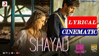 Shayad -Love Aaj Kal| Arijit Singh|Lyrical Video Status|Cinematic Video|KartikAaryan|SaraAliKhan|IMH