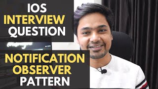 Notification Observer Communication Pattern | iOS Interview Series#13