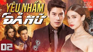 YÊU NHẦM ĐẢ NỮ - Tập 02 [Lồng Tiếng] | Trọn Bộ Phim Tình Cảm Hành Động Thái Lan Cực Hot 2024