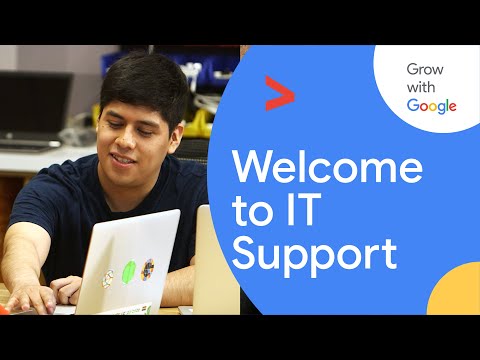 Welcome to IT Support Google IT Support Certificate