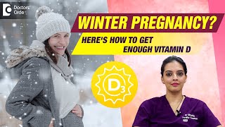 Vitamin D in Pregnancy | Quickly raise vitamin D levels in #pregnancy in winter - Dr. Shwetha Anand