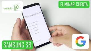 Eliminar Cuenta de Google Samsung Galaxy S8