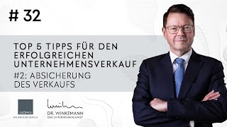 Der Unternehmerjurist #32-Top 5 Tipps für den erfolgreichen Unternehmensverkauf #2: Absicherung