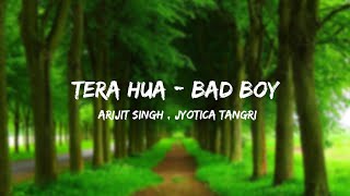 Tera Hua - Bad Boy |Lyrical Song Namashi C, Amrin Q|Arijit Singh, Jyotica Tangri, Himesh Reshammaiya