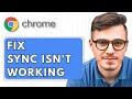 How To Fix Sync Isn't Working on Google Chrome [2025 Guide]