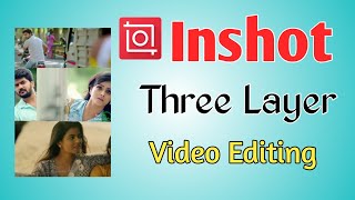 How to Create Three Layer Video in Inshot App | Inshot video editing in 3 Layer | TMM Tamilan