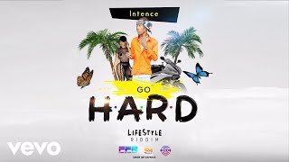 Intence - Go Hard (Official Audio)