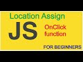 How to use location assign in JavaScript the assign method of the Location object,