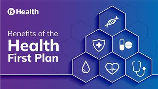 Benefits of the Health First Plan