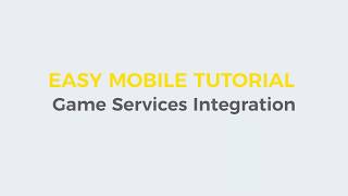 Easy Mobile Tutorials | Game Services