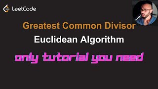 What is Greatest Common Divisor? Math, Euclidean Algorithm and Python implementation