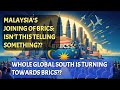 BRICS Expansion: Malaysia's Potential Membership & Global Implications