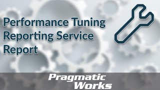 Performance Tuning Reporting Service Report