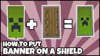 How To Put A BANNER On A SHIELD In MINECRAFT