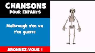 CHANSON POUR ENFANTS = Malbrough s'en va t'en guerre