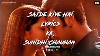 Lyrics:Sajde Kiye Hain Lakhon Full Song | K K, Sunidhi Chauhan | Pritam | Irshad Kamil