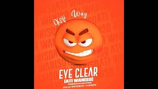 Kofi Way - Eye Clear (Audio Slide)