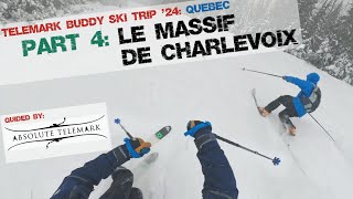 Telemark Buddy Ski Trip '24 | Part 4: Le Massif de Charlevoix