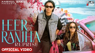 *New Bollywood Song* | Heer Ranjha Reprise - Rito Riba & Lisa Mishra | Rajat Nagpal | Anshul Garg |