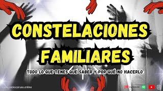 Constelaciones Familiares y sus PELIGROS!: Lo que no te cuentan.