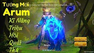 [Gcaothu] Ra mắt tướng mới Arum Nữ Vương Linh Thú - Vị tướng đầu tiên triệu hồi quái thú