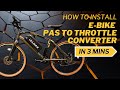 E-Bike PAS to Throttle converter to convert any pas enabled ebike to run on a throttle