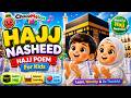 Hajj Nasheed (Hajj Poem for kids)