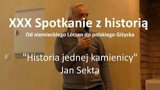 Historia jednej kamienicy - Jan Sekta - XXX Spotkanie z historią