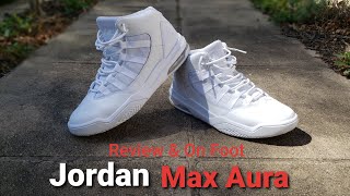 Jordan Max Aura 2: Triple White Review \u0026 On Foot