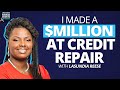 NEWEST Credit Repair MILLIONAIRE Lasundia Reese Shares Her TOP Business Secrets | SCALE to 7-Figures