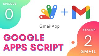 GmailApp Introduction - Episode 2.0 | Apps Script ~ Gmail Service