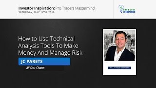 How to Use Technical Analysis Tools To Make Money And Manage Risk | JC Parets