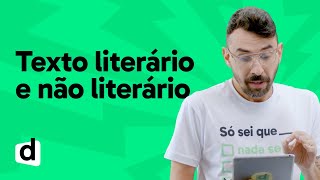 REVISÃO ENEM | PORTUGUÊS: TEXTO LITERÁRIO E NÃO LITERÁRIO | ESQUENTA ENEM | DESCOMPLICA