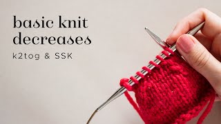 Knitting tutorial: Basic decreases k2tog & SSK