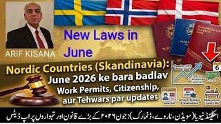 Big Changes Coming in June 2026| Sweden Denmark & Norway Updates on Citizenship, Work Permits & More