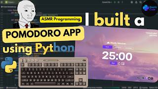 ASMR Programming: Watch Me Build the Most Satisfying Pomodoro Timer in Python