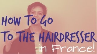 How to Go to the Hairdresser in France