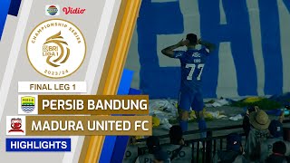 Persib Bandung VS Madura United FC - Highlights | Championship Series BRI Liga 1 2023/24