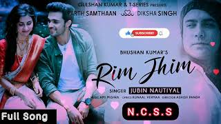 jubinNautiyal Rim Jhim Yeh Sawan Jubin Nautiyal ll Bollywood Songs no copyright music Romantic songs