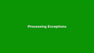 Chapter12: Processing Exceptions