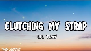 Lil Tjay - Clutching my Strap (Lyrics)