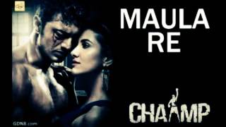 Maula Re | CHAMP |Arijit Singh