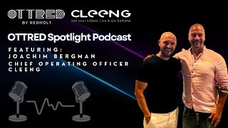 OTTRED Spotlight Podcast: Exclusive Insights with Cleeng COO Joachim Bergman