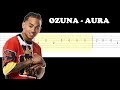 Ozuna - Aura ft Arthur Hanlon (Easy Guitar Tabs Tutorial)