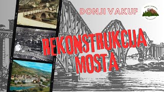 Donji Vakuf rekonstrukcija mosta.