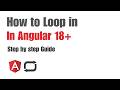 Ultimate Guide to Looping in Angular 17 & 18: New vs Traditional Methods