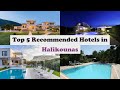 Top 5 Recommended Hotels In Halikounas | Top 5 Best 4 Star Hotels In Halikounas