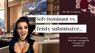 How can a soft Dom manage a \