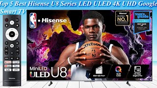 Top 5 Best Hisense U8 Series LED ULED 4K UHD Google Smart TV