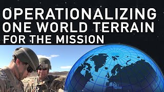 Operationalizing One World Terrain for the Mission